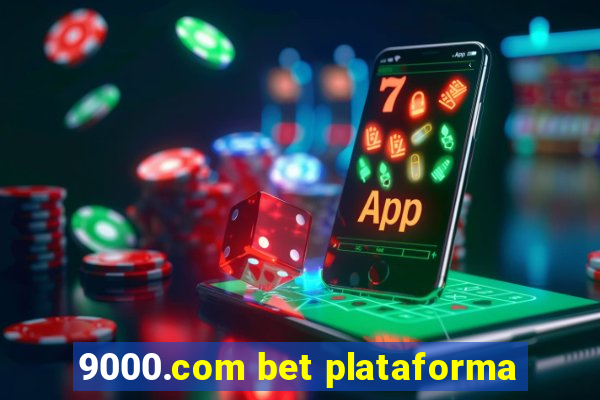 9000.com bet plataforma